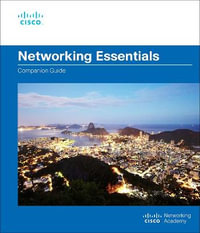 Networking Essentials Companion Guide : Cisco Networking Academy Program - Cisco Networking Academy