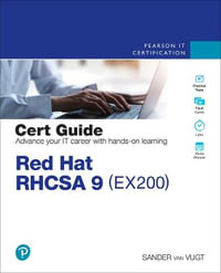 Red Hat RHCSA 9 Cert Guide : EX200 - Sander van Vugt