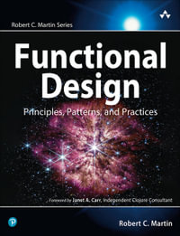 Functional Design : Principles, Patterns, and Practices - Robert Martin