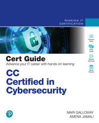 CC Certified in Cybersecurity Cert Guide : Certification Guide - Mari Galloway