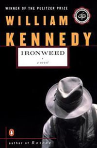 Ironweed : Albany Cycle Ser. - William Kennedy