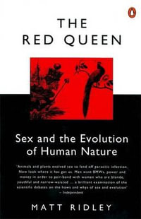 The Red Queen : Sex and the Evolution of Human Nature - Matt Ridley