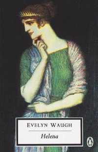 Helena : Penguin Modern Classics - Evelyn Waugh