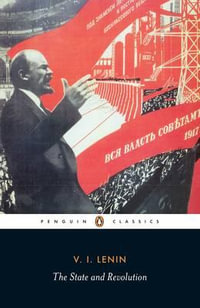 The State and Revolution : Classic, 20th-Century, Penguin - Vladimir Lenin