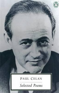 Selected Poems : Penguin Modern Classics - Paul Celan