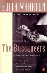 The Buccaneers : A Novel - Marion Mainwaring