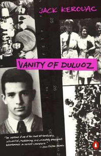 Vanity of Duluoz : An Adventurous Education, 1935-46 - Jack Kerouac