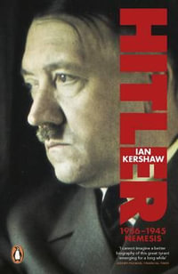 Hitler 1936-1945 : Nemesis - Ian Kershaw