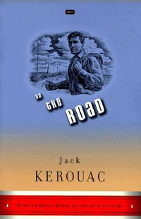 On the Road : (Penguin Classics Deluxe Edition) - Jack Kerouac