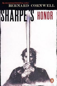 Sharpe's Honor : Richard Sharpe and the Vitoria Campaign February to June, 1813 (Book 14) - Bernard Cornwell