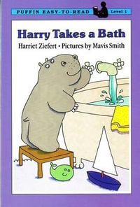 Harry Takes a Bath : Penguin Young Readers, Level 2 - Harriet Ziefert