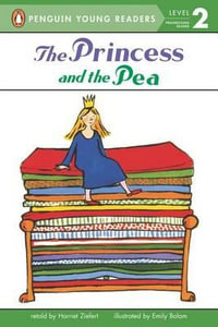 The Princess and the Pea : Penguin Young Readers, Level 2 - Harriet Ziefert