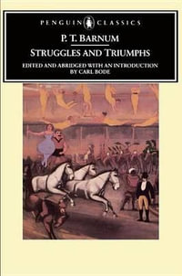 Struggles and Triumphs : Or, Forty Years' Recollections of P.T. Barnum - P. T. Barnum