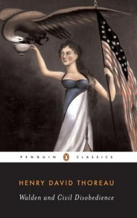 Walden and Civil Disobedience : Penguin American Library - Henry David Thoreau