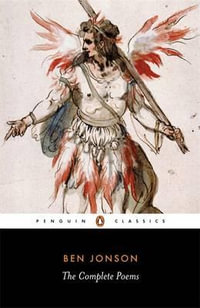 The Complete Poems : Penguin Classics - Ben Jonson