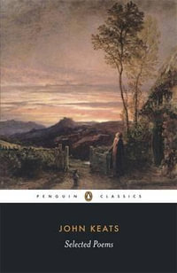 Selected Poems : Penguin Classics - John Keats