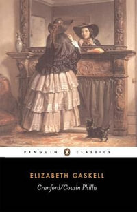 Cranford : Cousin Phillis : English Library - Elizabeth Gaskell