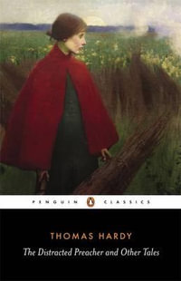 The Distracted Preacher and Other Tales : Penguin English Library - Thomas Hardy