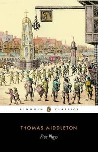 Five Plays : Penguin Classics - Thomas Middleton