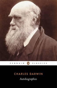 Autobiographies : Penguin Classics - Charles Darwin