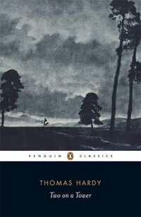 Two on a Tower : Penguin Classics - Thomas Hardy