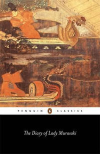 The Diary of Lady Murasaki : Penguin Classics - Murasaki Shikibu