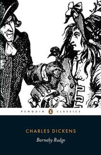 Barnaby Rudge : Penguin Classics - Charles Dickens