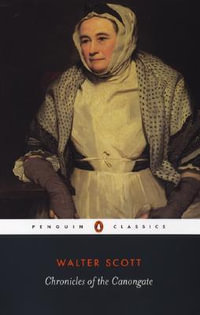 Chronicles of the Canongate : Penguin Classics - Walter Scott