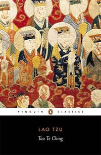 Tao Te Ching : Penguin Classics - Lao Tzu