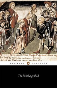 The Nibelungenlied : Penguin Classics - A. T. Hatto