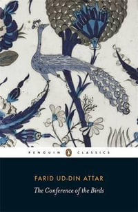 The Conference of the Birds : Penguin Classics - Farid al-Din Attar