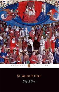 City of God : Penguin Classics - St Augustine