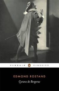 Cyrano de Bergerac : Penguin Classics - Edmond Rostand