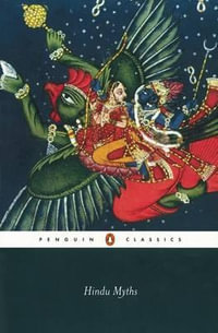 Hindu Myths : A Sourcebook Translated from the Sanskrit - Wendy Doniger