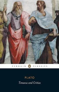 Timaeus and Critias : Penguin Classics - Plato