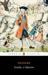 Candide, or Optimism : Penguin Classics - Francois Voltaire