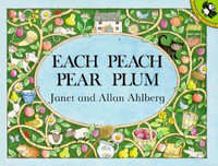 Each Peach Pear Plum : Picture Puffin Books - Janet Ahlberg