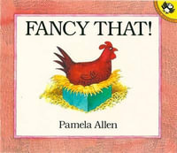 Fancy That! : Picture Puffin S. - Pamela Allen