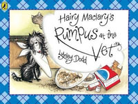 Hairy Maclary's Rumpus At The Vet : Hairy Maclary and Friends - Lynley Dodd