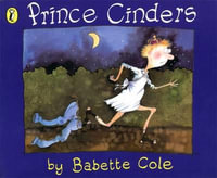 Prince Cinders : Picture Puffins Series - Babette Cole