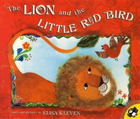 The Lion and the Little Red Bird : Picture Puffins - Elisa Kleven