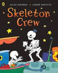 Funnybones : Skeleton Crew - Allan Ahlberg