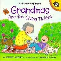 Grandmas are for Giving Tickles : Picture Puffin Books - Harriet Ziefert