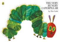 The Very Hungry Caterpillar : The Very Hungry Caterpillar - Eric Carle