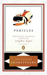 Pericles : The Pelican Shakespeare - William Shakespeare