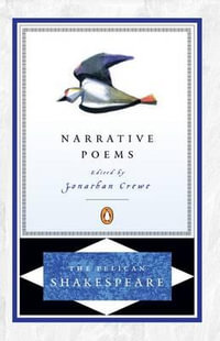 The Narrative Poems : The Pelican Shakespeare - William Shakespeare