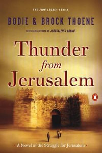 Thunder from Jerusalem : A Novel of the Struggle for Jerusalem - Bodie Thoene