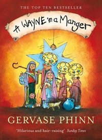 A Wayne In A Manger - Gervase Phinn