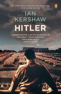 Hitler : Only the World Was Enough - Ian Kershaw