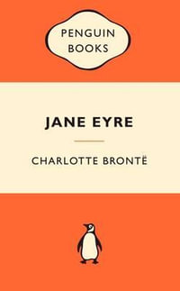 Jane Eyre : Popular Penguins : Popular Penguins - Charlotte Bronte